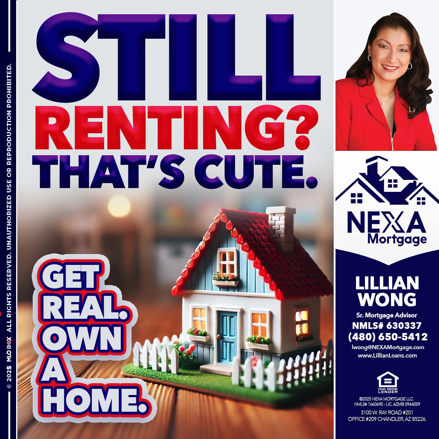 STILL RENTING? - Lillian Wong -Sr. Loan Officer