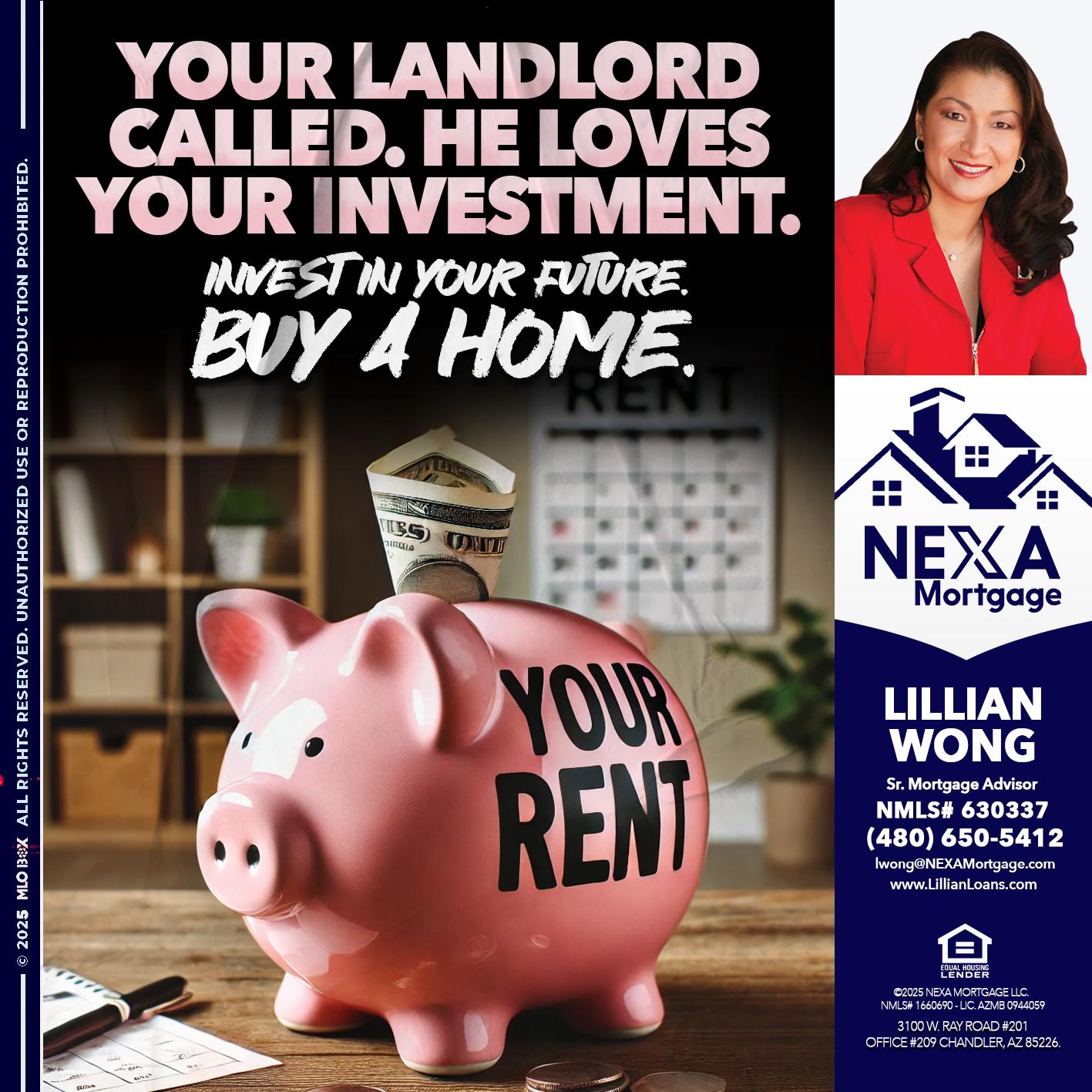 YOUR LANDLORD CALLED. - Lillian Wong -Sr. Loan Officer